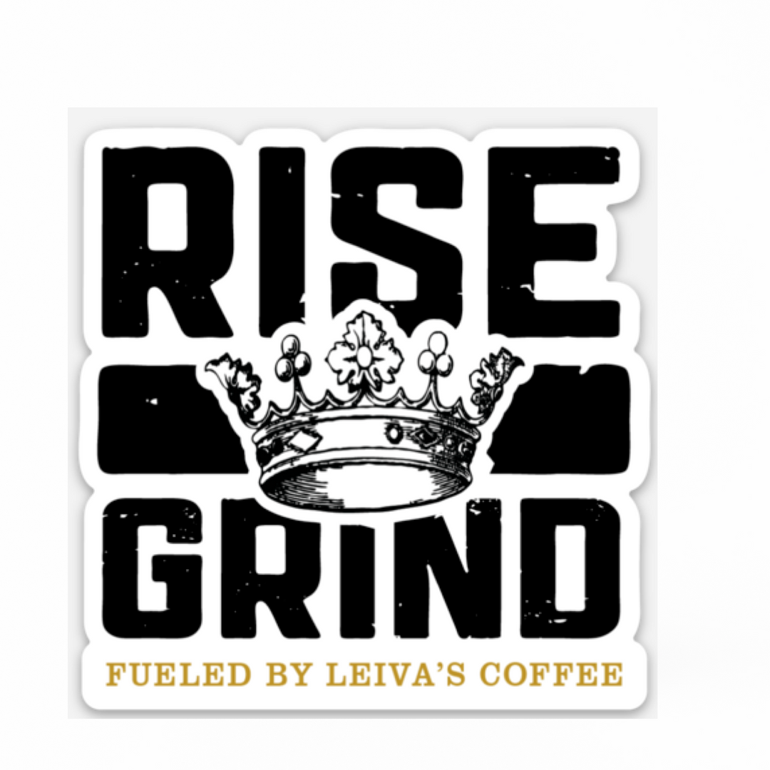 Rise and Grind Sticker
